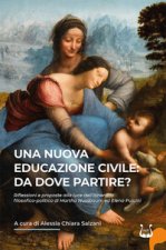 nuova educazione civile: da dove partire? Riflessioni e proposte alla luce dell'itinerario filosofico-politico di Martha Nussbaum ed Elena Pulcini