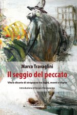 seggio del peccato. Vite e dicerie di strapaese tra laghi, monti e vigne
