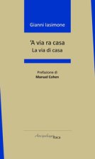 'A via ra casa. La via di casa