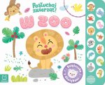 W zoo. Książeczka z dźwiękami. Posłuchaj zwierząt