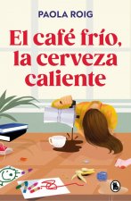 El Cafe Frio La Cerveza Caliente