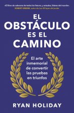 El Obstaculo Es El Camino