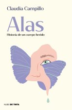 Alas Historia De Un Cuerpo Herido