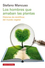 Hombres que amaban a plantas:historias cientificos mundo