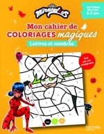 Mon cahier de coloriage magique Miraculous - Lettres et nombres - Moyenne Section