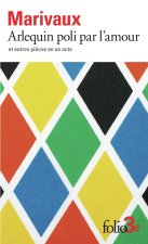 ARLEQUIN POLI PAR L'AMOUR ET AUTRES PIECES EN UN ACTE