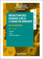 L'aide-mémoire de la réduction des risques en addictologie - 2e éd.