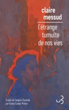 L'étrange tumulte de nos vies