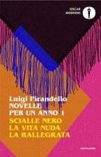 Novelle per un anno: Scialle nero-La vita nuda-La rallegrata