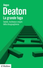 grande fuga. Salute, ricchezza e origini della disuguaglianza