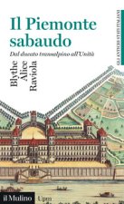Piemonte sabaudo. Dal ducato transalpino all'Unità. Gli antichi stati italiani