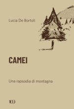 Camei. Una rapsodia di montagna
