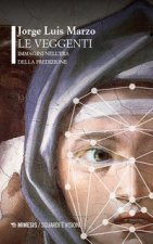 veggenti. Immagini nell'era della predizione