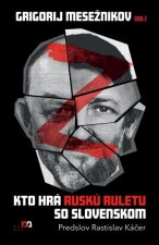 Kto hrá ruskú ruletu so Slovenskom