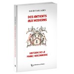 Des Antients aux Moderns, histoire de la franc-maçonnerie