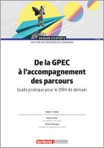 De la GPEC à l’accompagnement des parcours - Guide pratique pour le DRH de demain