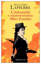 indomabile e misteriosissima Miles Franklin