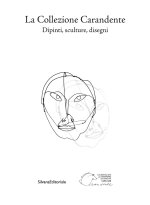 collezione Carandente. Dipinti, sculture, disegni