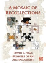 A Mosaic of Recollections: Memoirs of an Archaeologist
