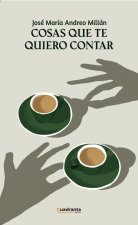 Cosas Que Te Quiero Contar