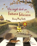 El regal ideal per a la faisana feliciana