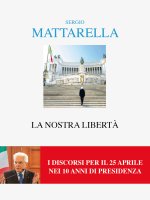 nostra libertà. I discorsi per il 25 aprile