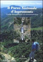parco nazionale d'Aspromonte. Guida naturalistica ed escursionistica
