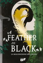 feather so black. La maledizione del cigno