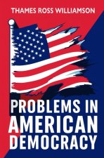Problems in American Democracy