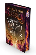 For Whom the Belle Tolls (Deluxe Limited Edition)