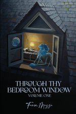 Through Thy Bedroom Window