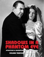SHADOWS IN A PHANTOM EYE, VOLUME 13 (1941-1943)