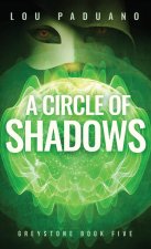 A Circle of Shadows