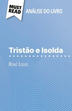 Trist?o e Isolda de René Louis (Análise do livro)