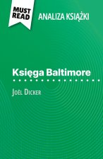 Ksi?ga Baltimore ksi??ka Joël Dicker (Analiza ksi??ki)
