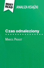 Czas odnaleziony ksi??ka Marcel Proust (Analiza ksi??ki)