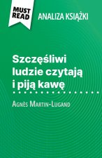 Szcz??liwi ludzie czytaj? i pij? kaw? ksi??ka Agn?s Martin-Lugand (Analiza ksi??ki)