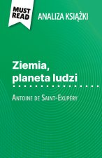 Ziemia, planeta ludzi ksi??ka Antoine de Saint-Exupéry (Analiza ksi??ki)