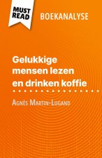 Gelukkige mensen lezen en drinken koffie van Agn?s Martin-Lugand (Boekanalyse)