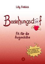 Beziehungsdoof - Dein Schlüssel zu erfüllten Beziehungen: Ein umfassender Ratgeber zu Liebessprachen, Beziehungsmodellen und den Geheimnissen der roma