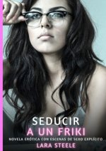 Seducir a un Friki