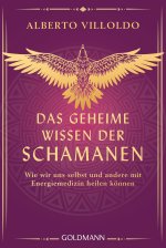 Das geheime Wissen der Schamanen