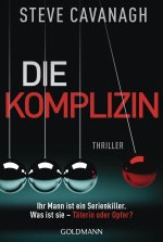 Die Komplizin - Ihr Mann ist ein Serienkiller. Was ist sie - Täterin oder Opfer?