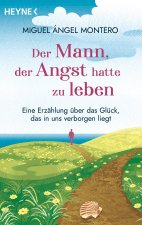 Der Mann, der Angst hatte zu leben