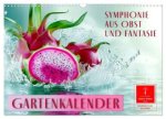 Gartenkalender - Symphonie aus Obst und Fantasie (Wandkalender 2026 DIN A3 quer), CALVENDO Monatskalender