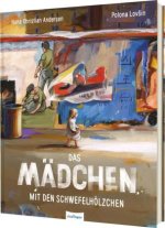 Das Mädchen mit den Schwefelhölzchen