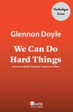 We Can Do Hard Things
