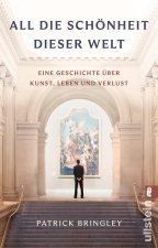 All die Schönheit dieser Welt