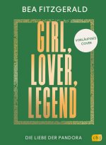 Girl, Lover, Legend - Die Liebe der Pandora