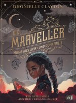 Die Marveller. Magie aus Licht und Dunkelheit - Ein Geheimnis aus der Vergangenheit